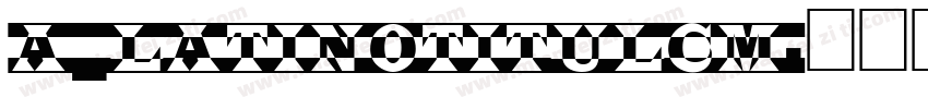 a_LatinoTitulCm字体转换