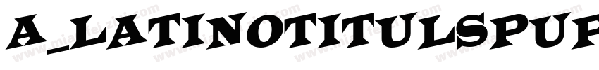 a_LatinoTitulSpUp字体转换