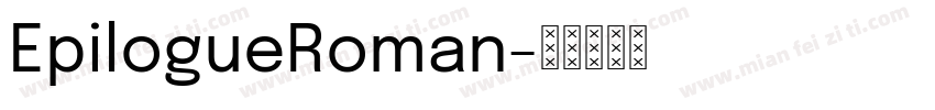 EpilogueRoman字体转换