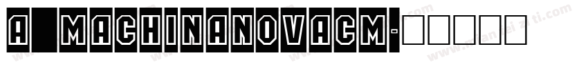 a_MachinaNovaCm字体转换