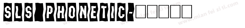 SLS_Phonetic字体转换