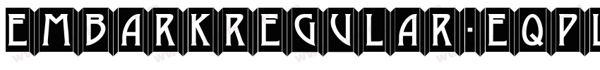 EmbarkRegular-eqpl字体转换