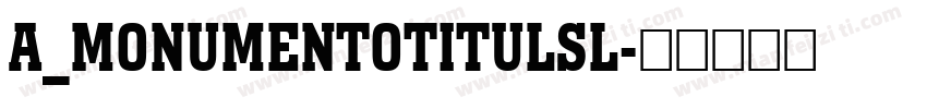 a_MonumentoTitulSl字体转换