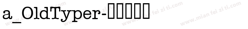 a_OldTyper字体转换