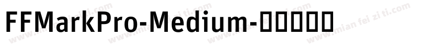 FFMarkPro-Medium字体转换