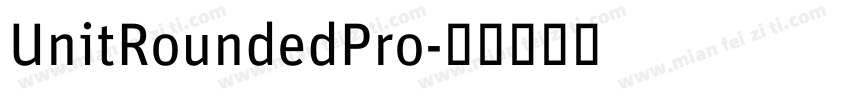 UnitRoundedPro字体转换