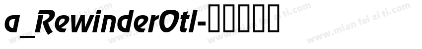 a_RewinderOtl字体转换