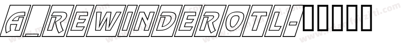 a_RewinderOtl字体转换