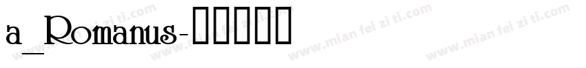 a_Romanus字体转换