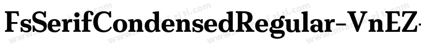 FsSerifCondensedRegular-VnEZ字体转换