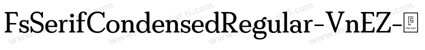 FsSerifCondensedRegular-VnEZ字体转换