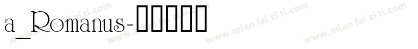 a_Romanus字体转换