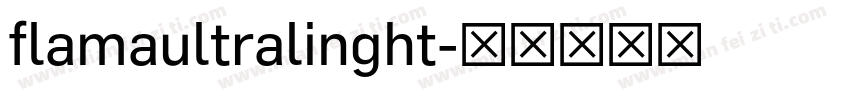 flamaultralinght字体转换