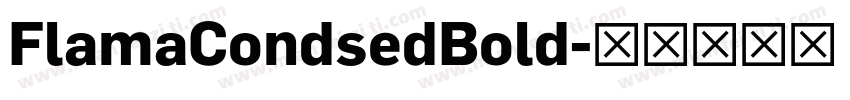 FlamaCondsedBold字体转换