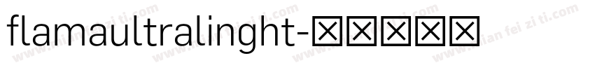 flamaultralinght字体转换