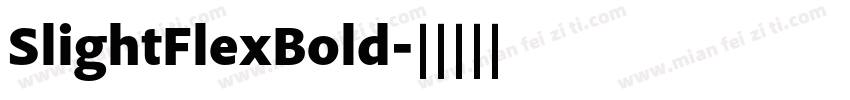 SlightFlexBold字体转换