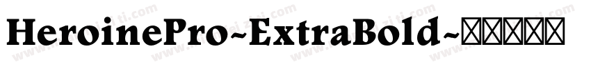 HeroinePro-ExtraBold字体转换