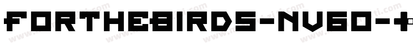 ForTheBirds-nv60字体转换