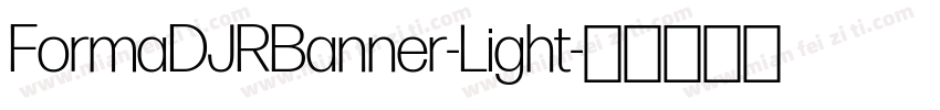 FormaDJRBanner-Light字体转换