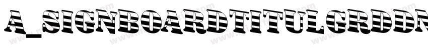 a_SignboardTitulGrdDn字体转换