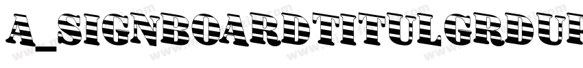a_SignboardTitulGrdUp字体转换