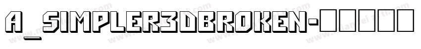 a_Simpler3DBroken字体转换