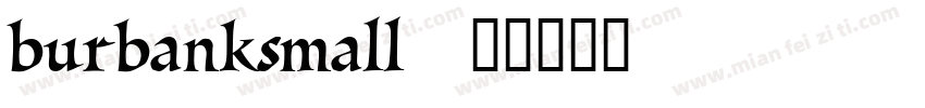 burbanksmall字体转换