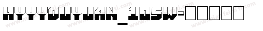 HYYYOUyuan_105w字体转换