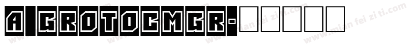 a_GrotoCmGr字体转换