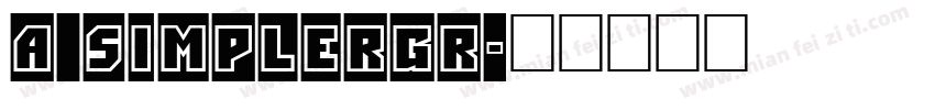a_SimplerGr字体转换