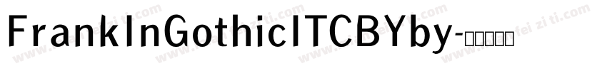 FrankInGothicITCBYby字体转换