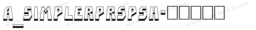 a_SimplerPrspSh字体转换