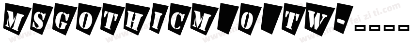 MSGothicM_0_TW字体转换