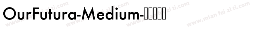 OurFutura-Medium字体转换