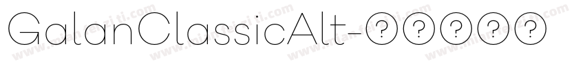 GalanClassicAlt字体转换