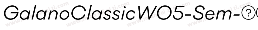 GalanoClassicW05-Sem字体转换