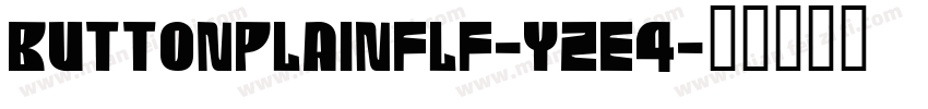 Buttonplainflf-YzE4字体转换