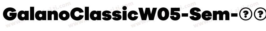 GalanoClassicW05-Sem字体转换