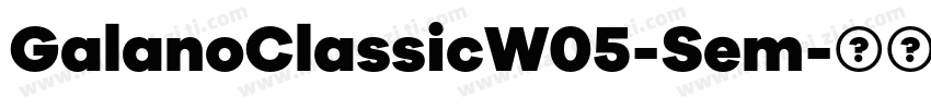 GalanoClassicW05-Sem字体转换