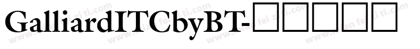 GalliardITCbyBT字体转换