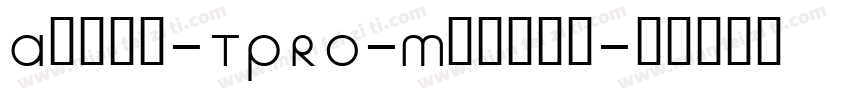 Aveny-TPRO-Medium字体转换
