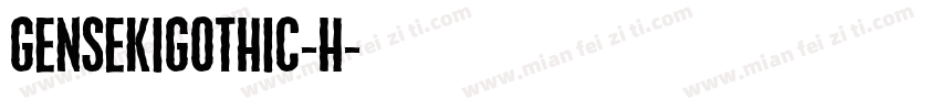 GenSekiGothic-H字体转换