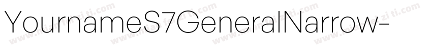 YournameS7GeneralNarrow字体转换