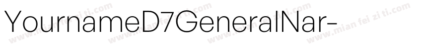YournameD7GeneralNar字体转换
