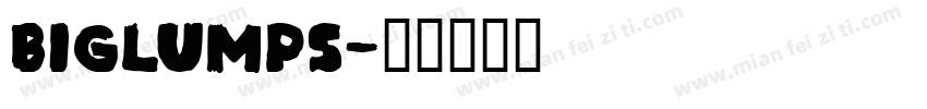 biglumps字体转换