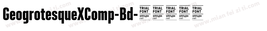 GeogrotesqueXComp-Bd字体转换