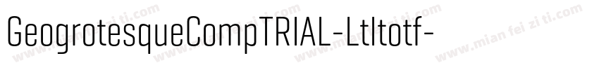GeogrotesqueCompTRIAL-LtItotf字体转换