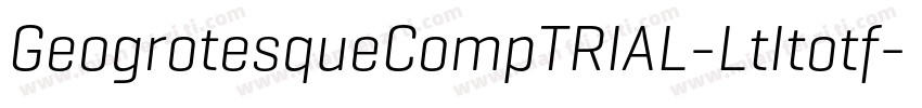 GeogrotesqueCompTRIAL-LtItotf字体转换