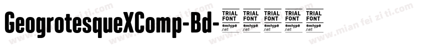 GeogrotesqueXComp-Bd字体转换