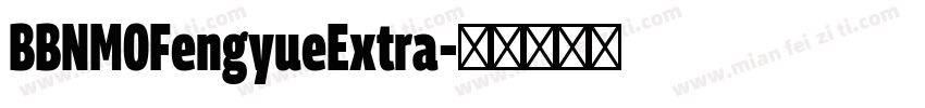 BBNMOFengyueExtra字体转换